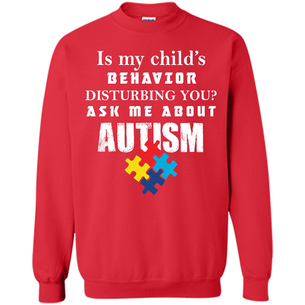 Autism Awareness T-shirt Is My Child’s Behavior Disturbing You T-shirt Red