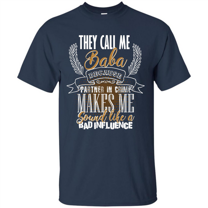 Baba T-shirt They Call Me Baba Because Partner In Crime T-shirt Navy
