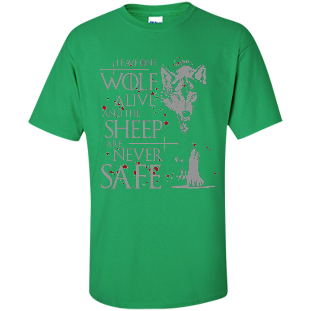 Leave One Wolf Alive And The Sheep Are Never Safe Shirt Irish Green
