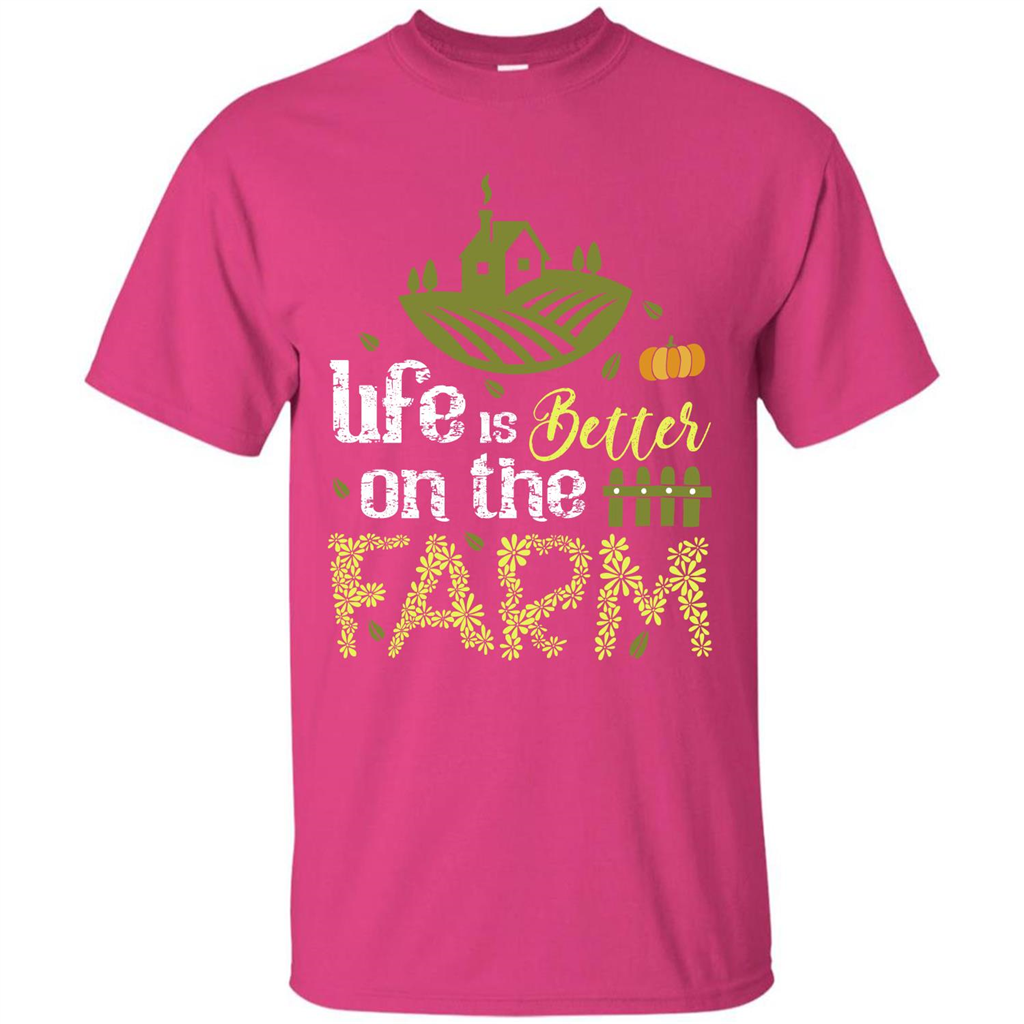Farmer T-shirt Life Is Better On The Farm T-shirt Heliconia