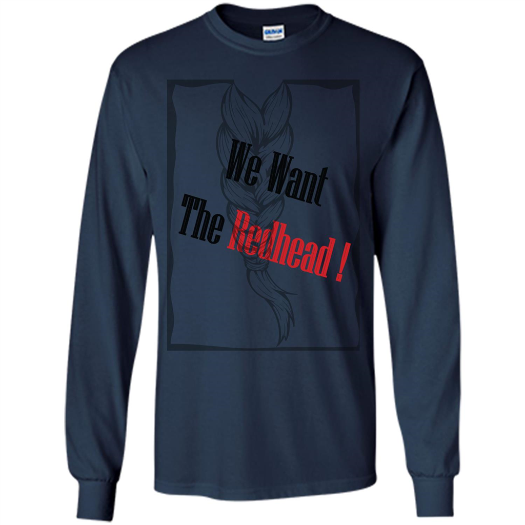 Redhead T-shirt We Want The Redhead Navy