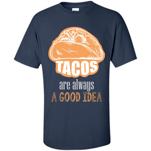 Tacos T-shirt are always a good idea