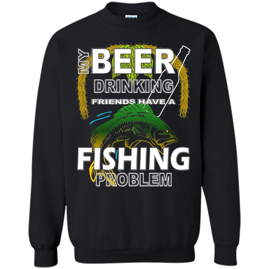 Beer Drinking Friends Have A Fishing Problem T-Shirt Black