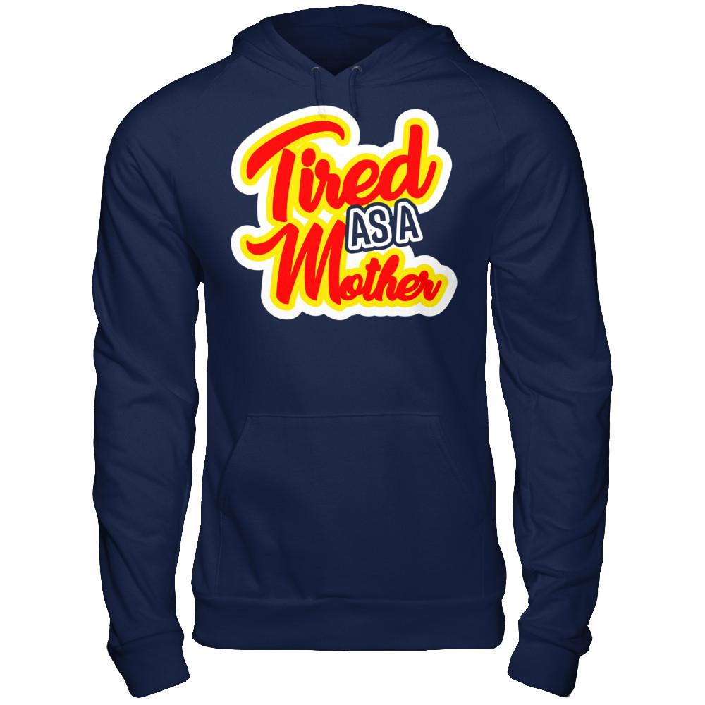 Tired As A Mother Gildan - Pullover Hoodie Navy
