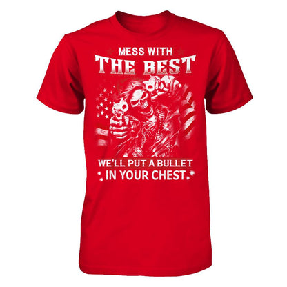 Mess with the best - We'll put a bullet in your chest T-shirt Next Level - Unisex Fitted Tee Red