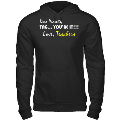 Dear Parents Tag You're It Love Teachers T-shirt Gildan - Pullover Hoodie Black