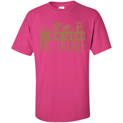 No Coffee No Talkie T-shirt Heliconia