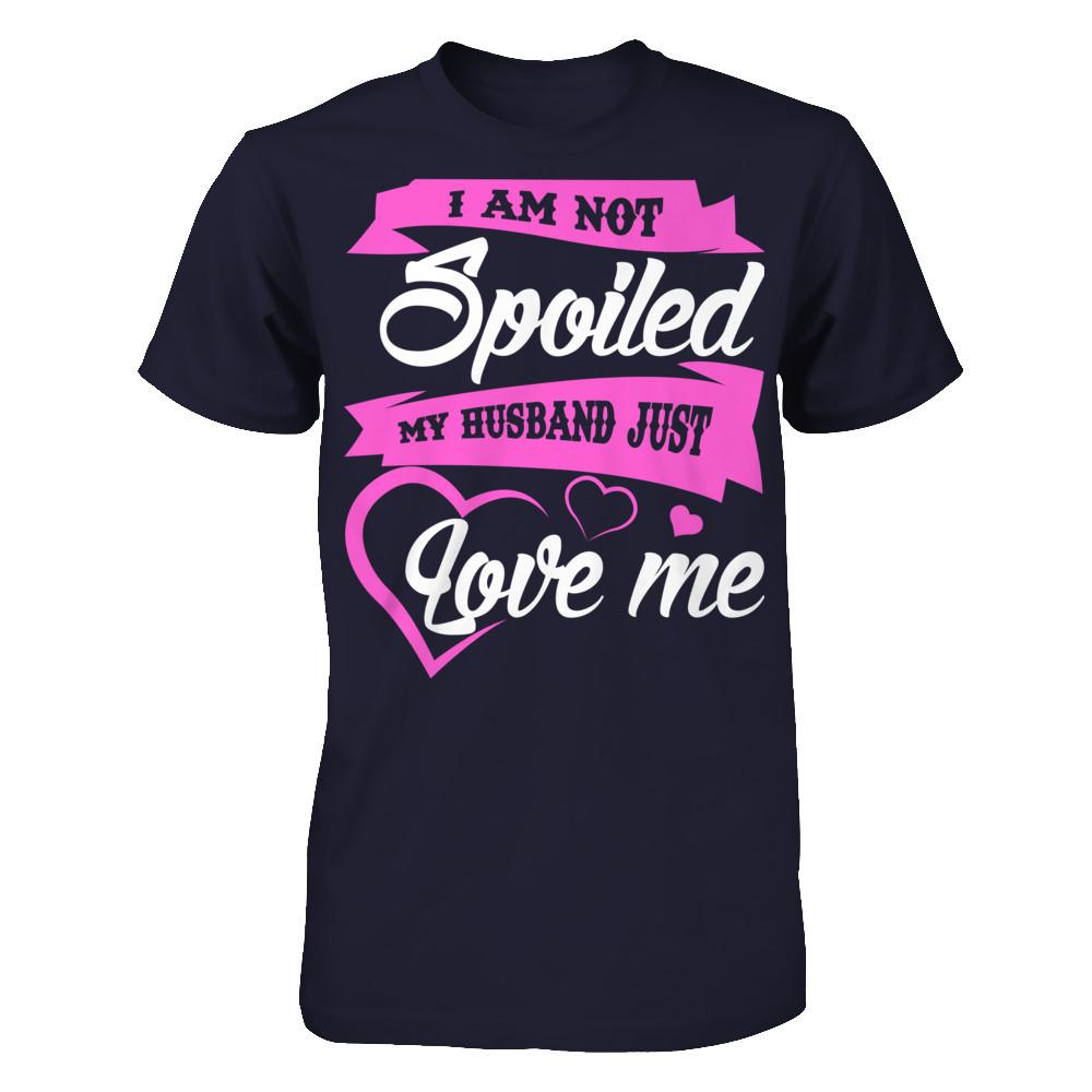 I Am Not Spoiled My Husband Just Loves Me Next Level - Unisex Fitted Tee Midnight Navy