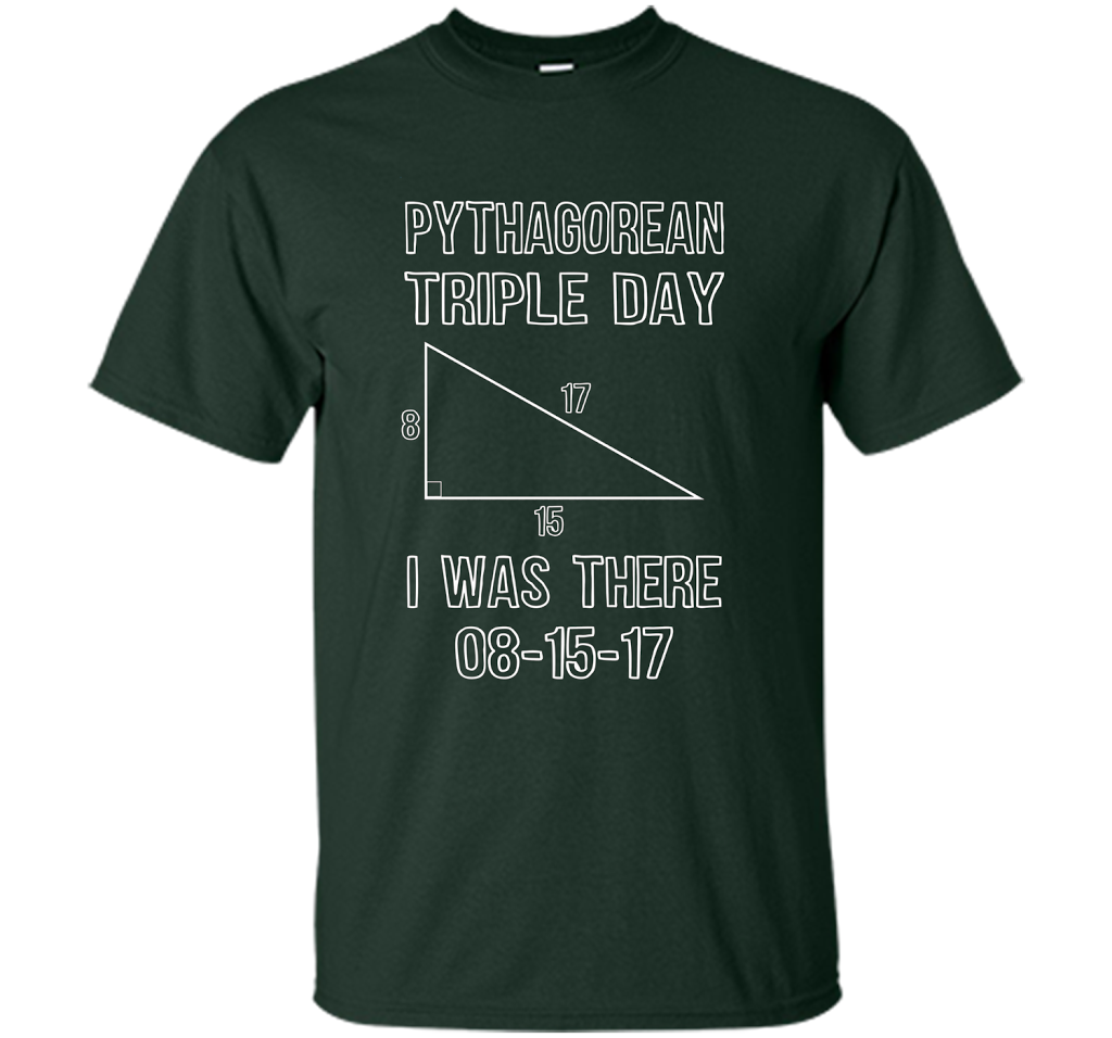 Pythagorean Triple Day 2017 8-15-17 Geeky T-shirt Forest Green