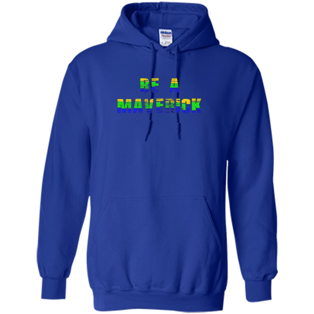 Be A Maverick T-shirt Funny T-shirt Royal