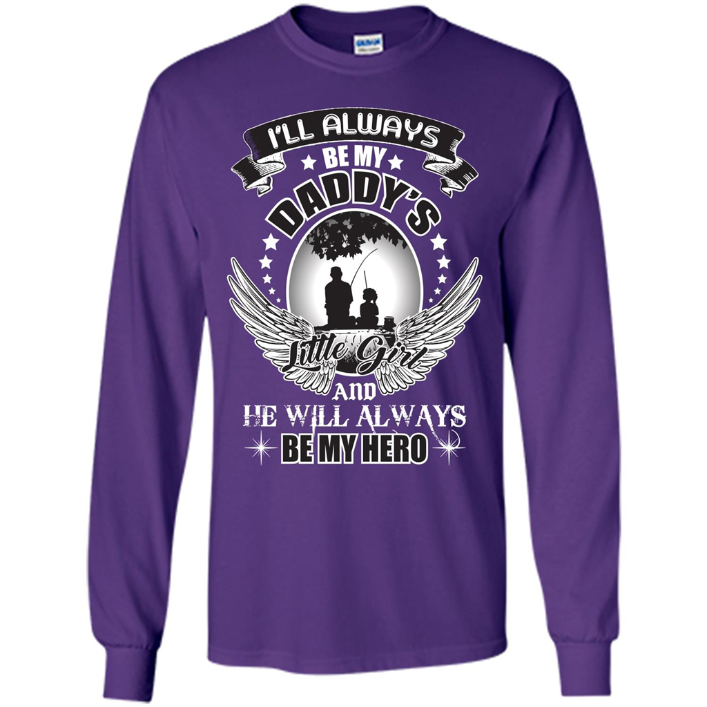 Family T-shirt I’ll Always Be My Daddy’s Little Girl