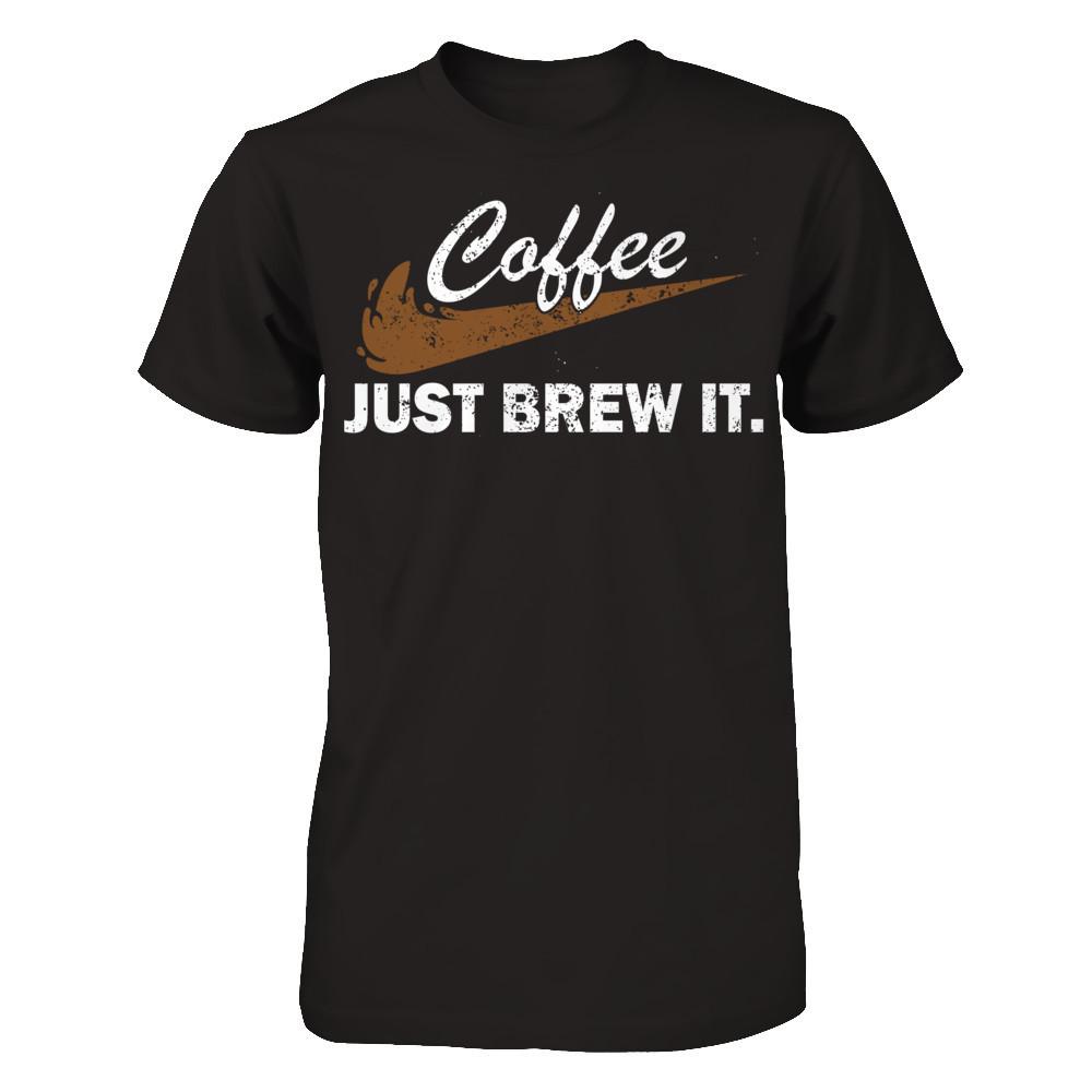 Coffee Just Brew It T-shirt Gildan - Short Sleeve Tee Black