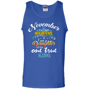 November Woman I Am A Daughter Of The One True King T-shirt