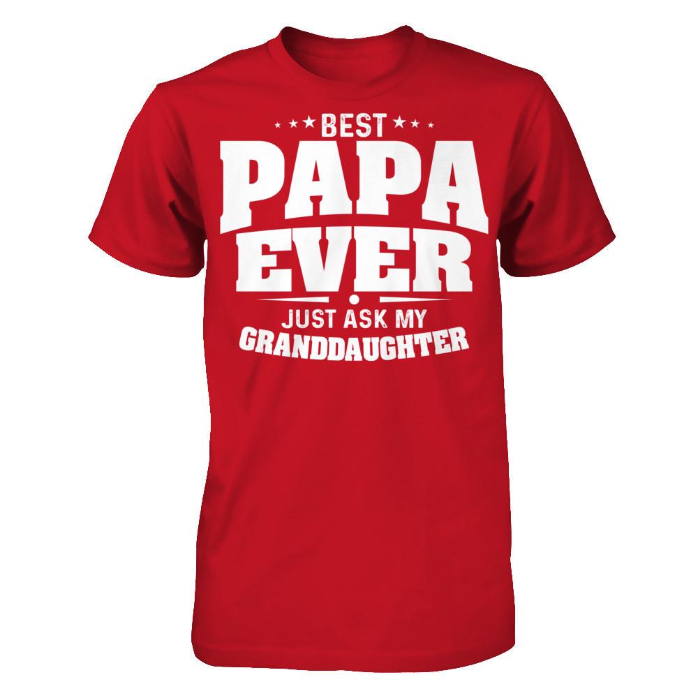 Fathers Day T-shirt Best Papa Ever Just Ask My Granddaughter Gildan - Short Sleeve Tee Red