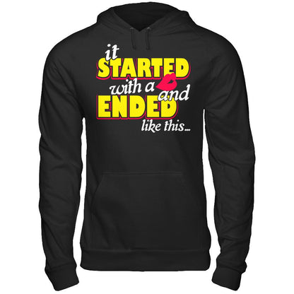 It Started With A Kiss And Ended Like This T-shirt Gildan - Pullover Hoodie Black