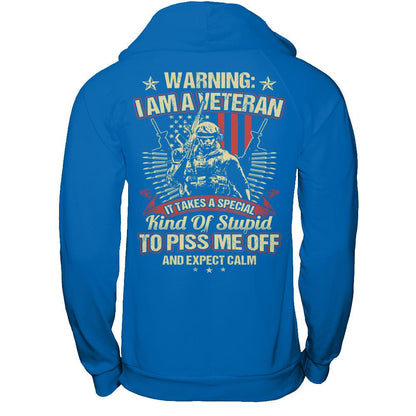 Warning - I Am A Veteran. It Takes A Special Kind Of Stupid To Piss Me Off And Expect Calm (Back) T-shirt Gildan - Pullover Hoodie Royal