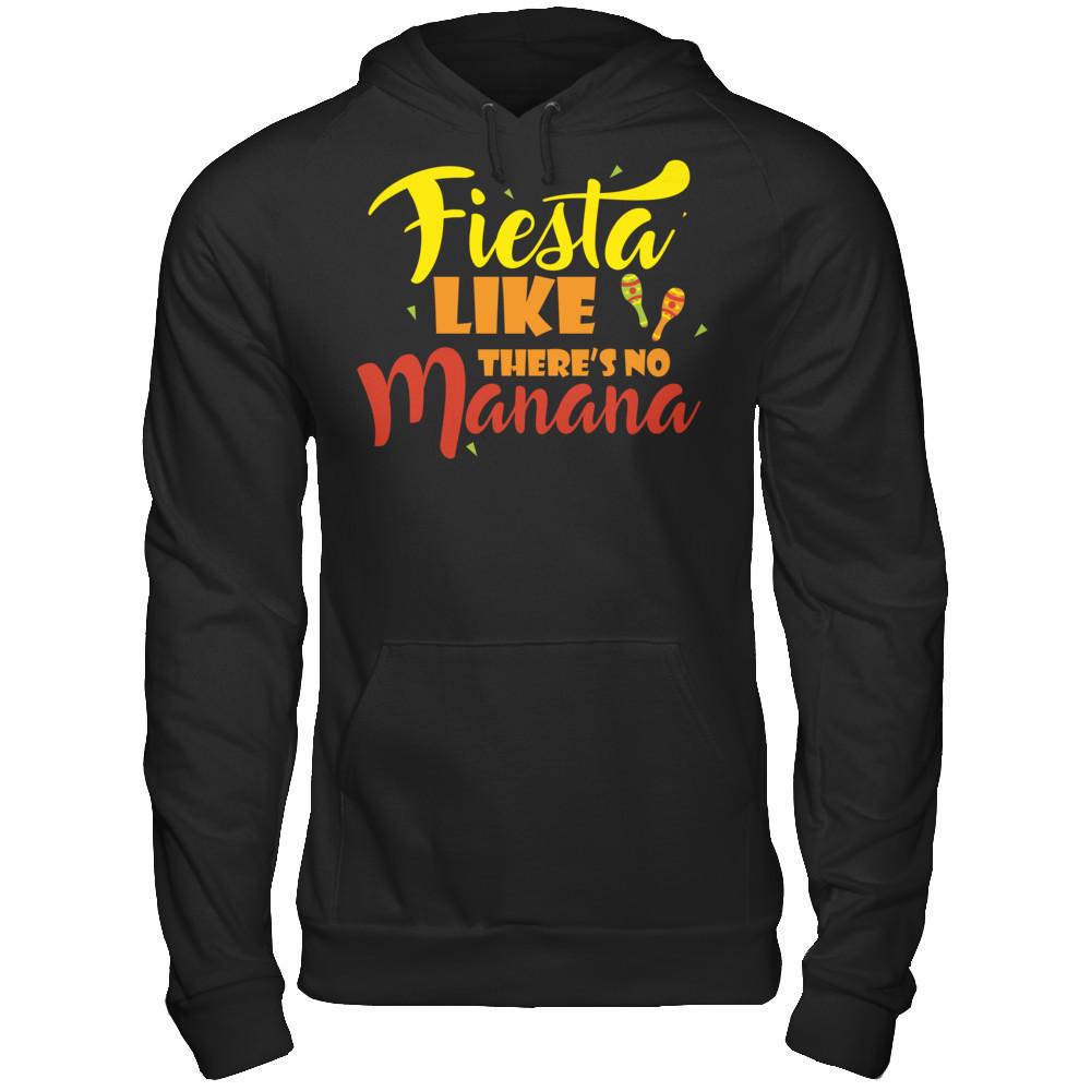 Fiesta Like There's No Manana - Festival Party T-shirt Gildan - Pullover Hoodie Black