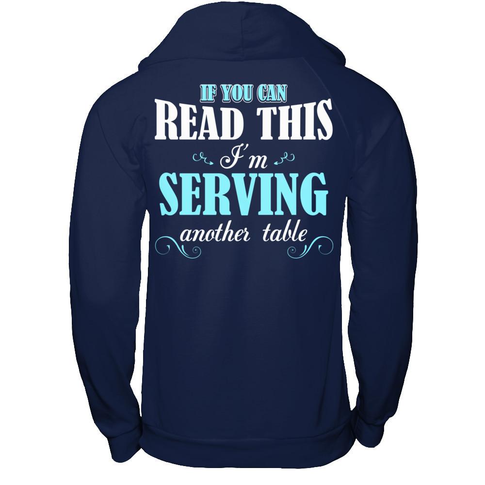 If You Can Read This I'm Serving Another Table T-shirt Gildan - Pullover Hoodie Navy