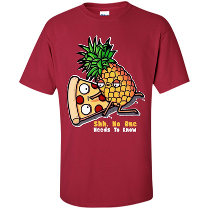Pizza. Shh, No One Needs To Know T-shirt Cardinal