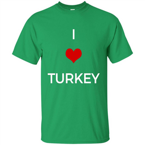 I Love Turkey T-shirt