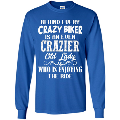 Mothers Day T-shirt Behind Every Crazy Biker Is An Even Crazier Old Lady Royal