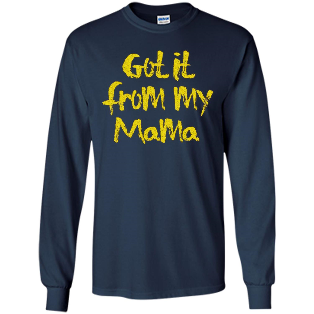 Got It From My Mama T-shirt Navy