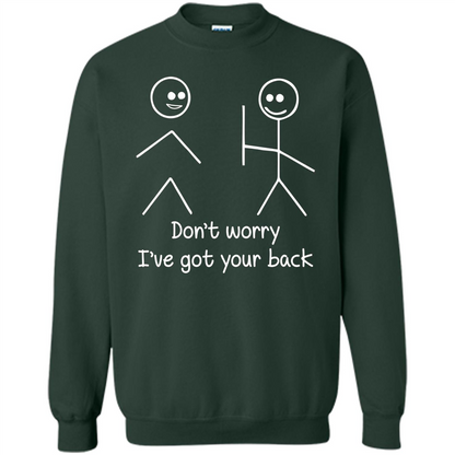 Don't Worry I've Got Your Back T-shirt Forest Green