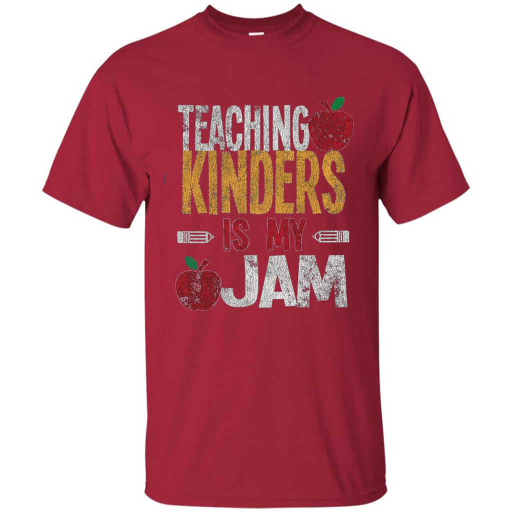 Teaching Kinders Is My Jam T-Shirt Cardinal