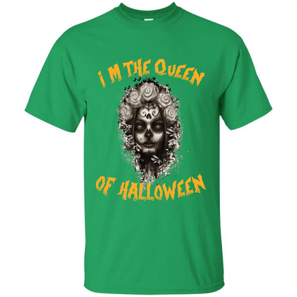 I’m The Queen Of Halloween T-shirt Irish Green
