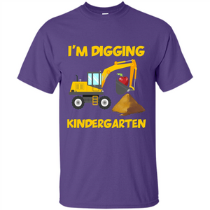 I'm Digging Kindergarten T-shirt