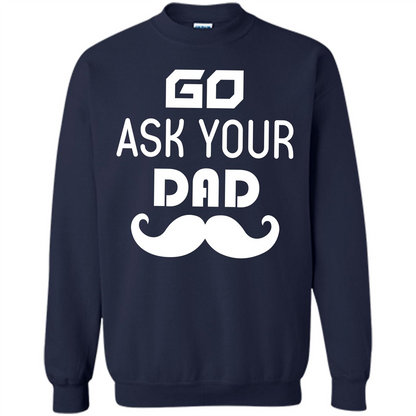 Mommy T-shirt Go Ask Your Dad T-shirt Navy