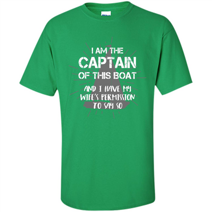 I Am The Captain Of This Boat Irish Green
