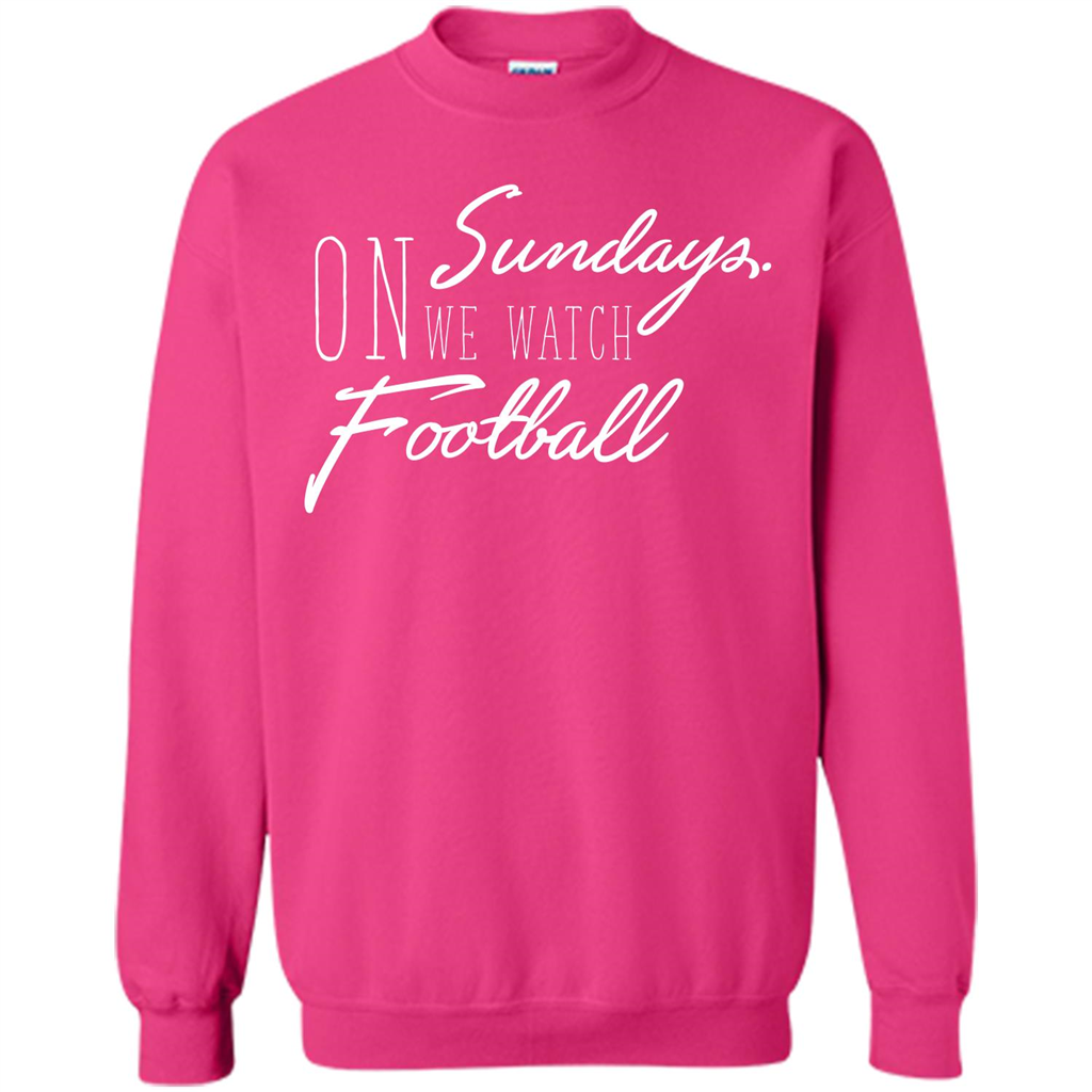 On Sundays We Watch Football T-shirt Heliconia