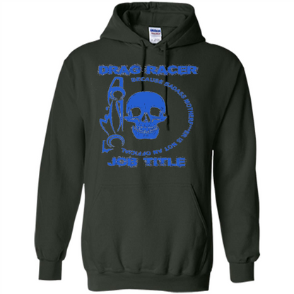 Drag Racer T-shirt Official Job Title Forest Green