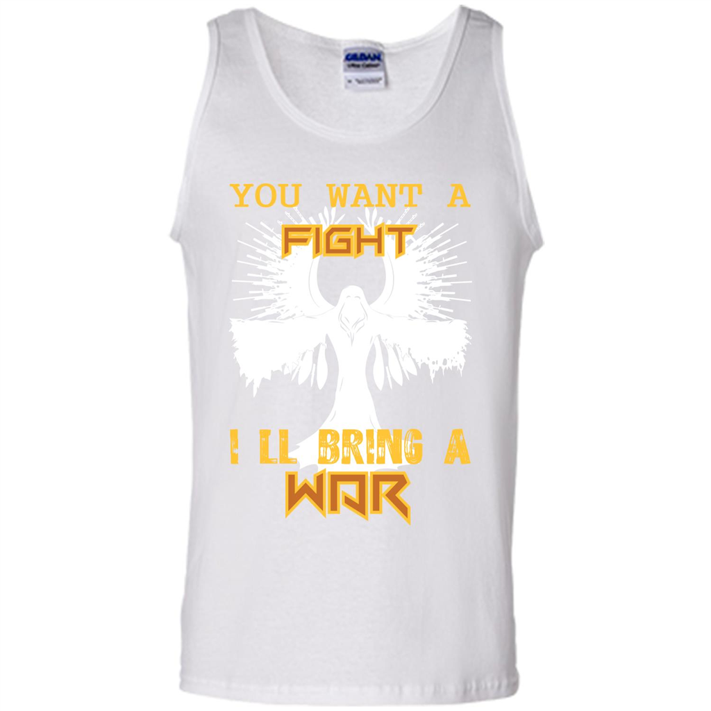 You Want A Fight I_Ñéll Bring A War T-shirt White