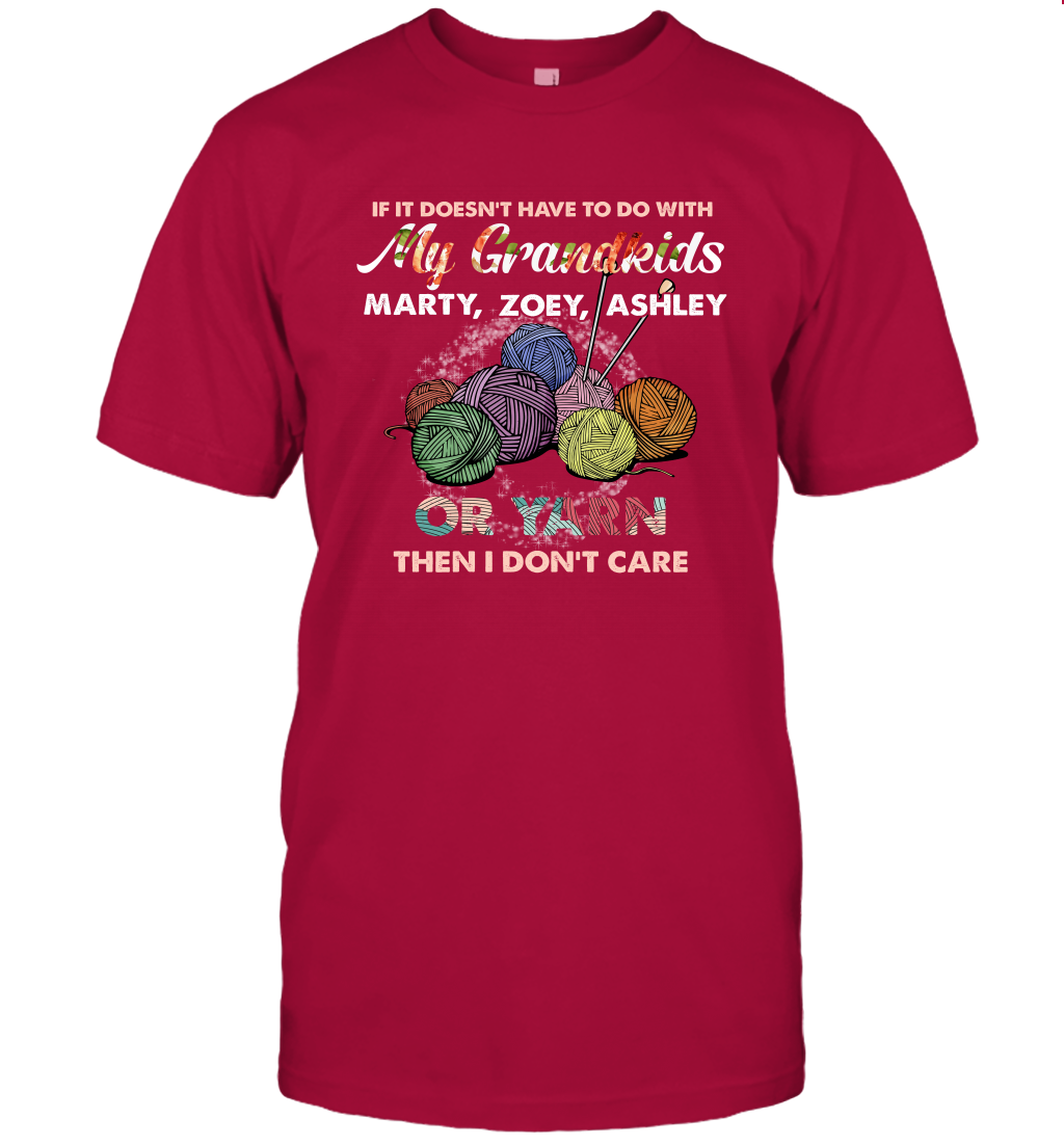 If It Doesn't Have To Do With My Grandkids Or Yarn Then I Don't Care ( Customized Name ) T-Shirt T-Shirt Cardinal