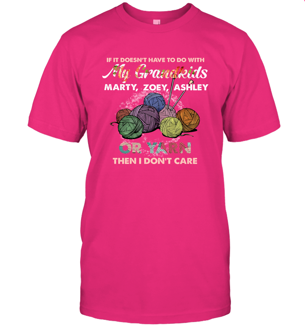 If It Doesn't Have To Do With My Grandkids Or Yarn Then I Don't Care ( Customized Name ) T-Shirt T-Shirt Heliconia