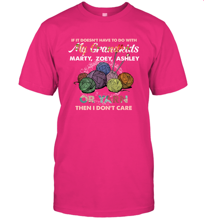 If It Doesn't Have To Do With My Grandkids Or Yarn Then I Don't Care ( Customized Name ) T-Shirt T-Shirt Heliconia