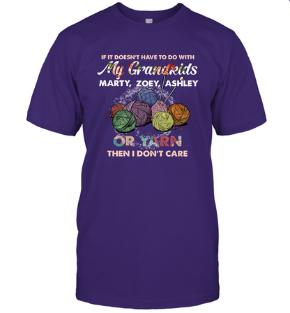 If It Doesn't Have To Do With My Grandkids Or Yarn Then I Don't Care ( Customized Name ) T-Shirt T-Shirt Purple