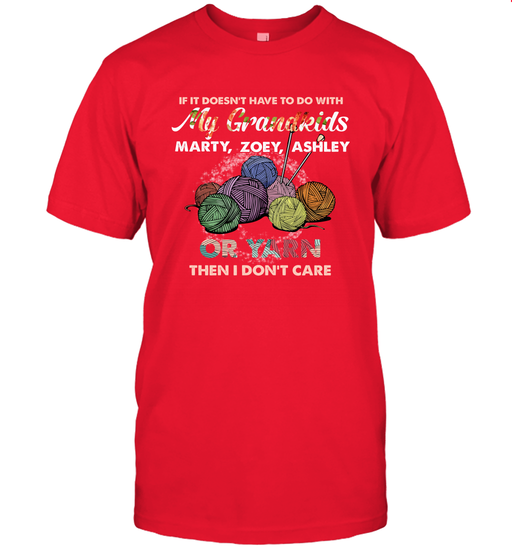 If It Doesn't Have To Do With My Grandkids Or Yarn Then I Don't Care ( Customized Name ) T-Shirt T-Shirt Red