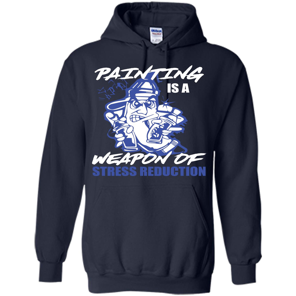 Painter T-shirt Painting Is A Weapon Of Stress Reduction T-shirt Navy