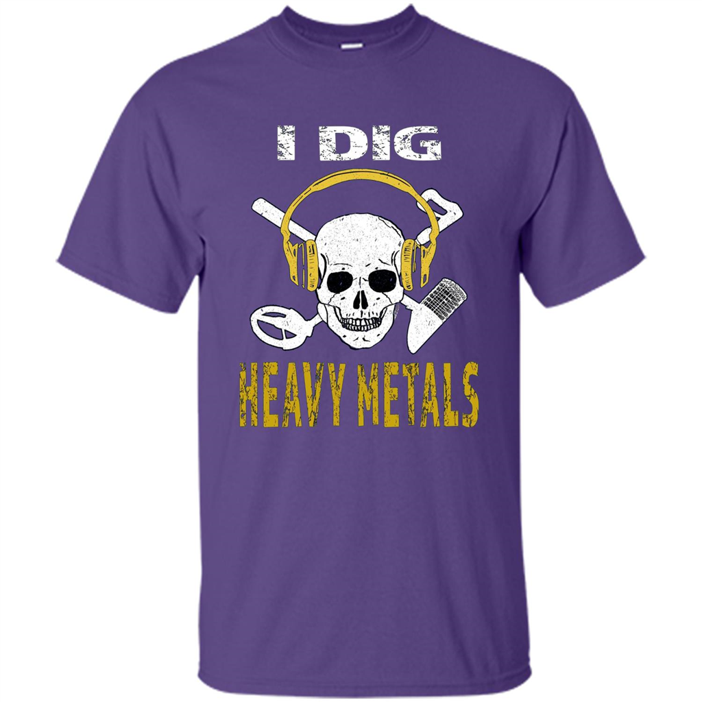 I Dig Heavy Metals Metal Detector Skull Treasure Hunt T-shirt