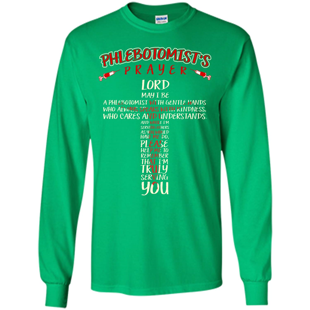 Phlebotomist T-shirt Phlebotomist's Prayer Lord May T-shirt Irish Green