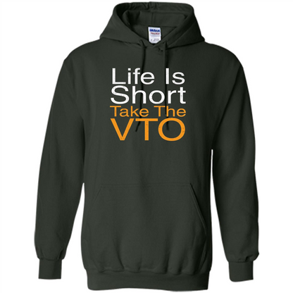Life Is Short Take The VTO T Shirt Forest Green