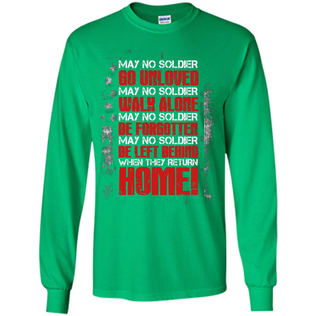 Military T-shirt May No Soldier Go Unloved May No Soldier Walk Alone Irish Green