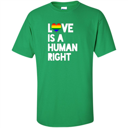LGBT T-shirt Love Is A Human Right Irish Green