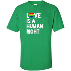LGBT T-shirt Love Is A Human Right