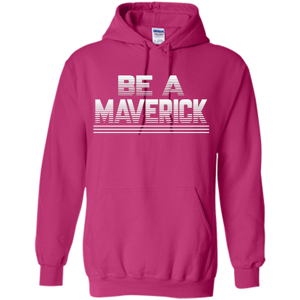 Funny Be A Maverick T-Shirt Heliconia