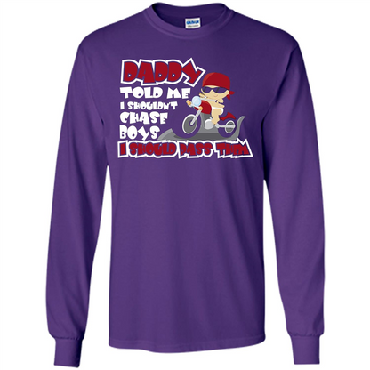 Family Daddy Told Me I Shouldn't Chase Boys I Should Pass Them T-shirt Purple