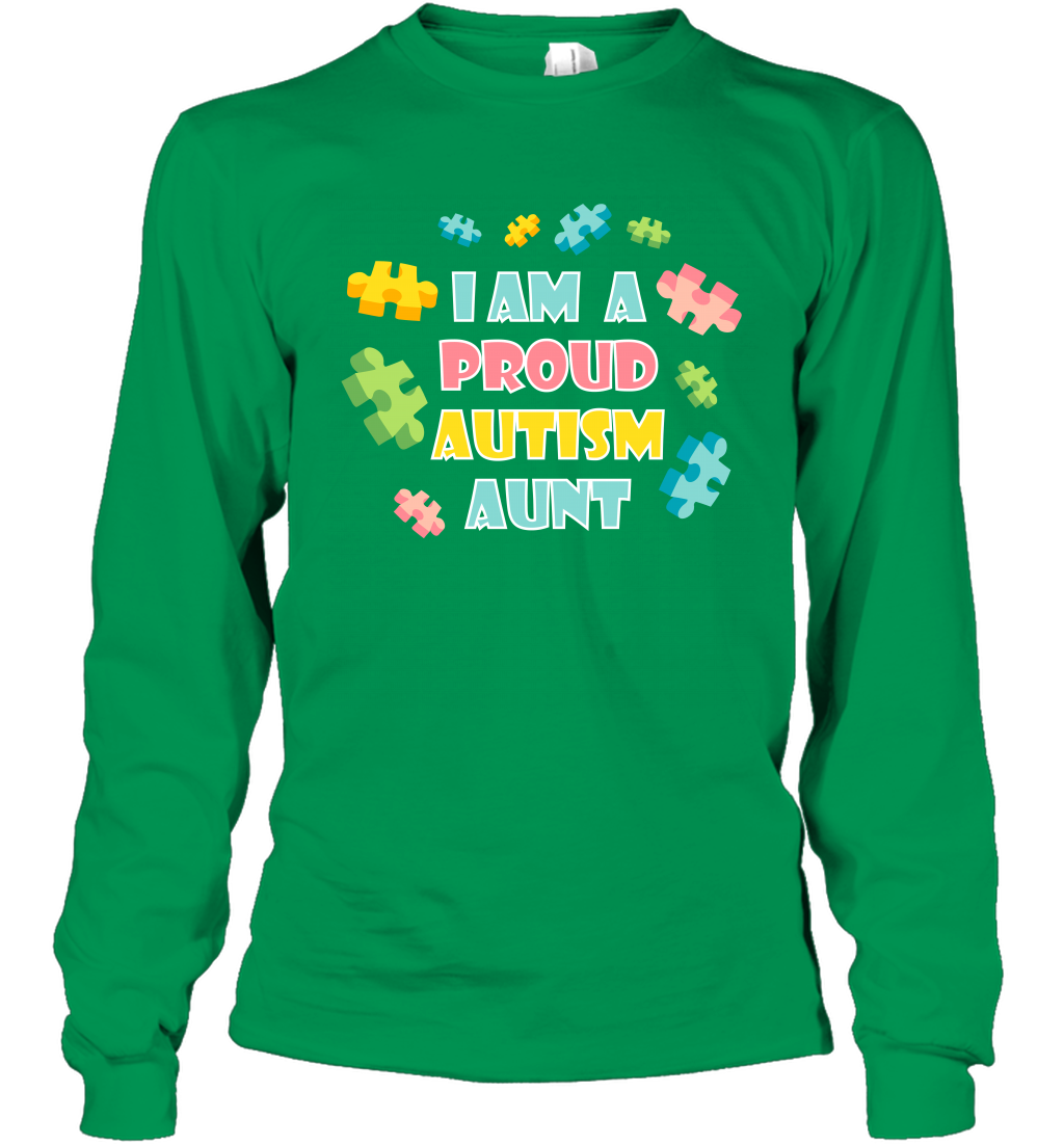 I Am A Proud Autism Aunt Family Shirt Long Sleeve T-Shirt Long Sleeve T-Shirt Irish Green